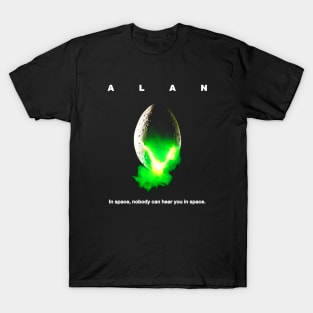 ALAN In Space Nobody Can Hear You in Space T-Shirt